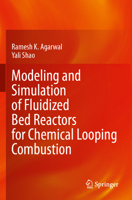 Modeling and Simulation of Fluidized Bed Reactors for Chemical Looping Combustion 3031113349 Book Cover
