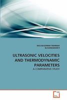 Ultrasonic Velocities and Thermodynamic Parameters 3639174151 Book Cover