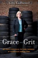 Grace and Grit: My Fight for Equal Pay and Fairness at Goodyear and Beyond 0307887944 Book Cover