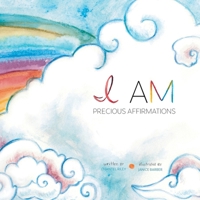 I Am...: Precious Affirmations 022885959X Book Cover