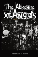 The Absence of Angels 1734137916 Book Cover