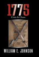 1775: Crisis & Chaos 1665566094 Book Cover