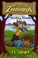 Healing Hands (Short Scrolls of Zndaria) 1089577923 Book Cover