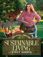 Recipes and Tips for Sustainable Living 1440235554 Book Cover