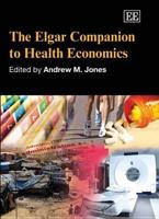 The Elgar Companion to Health Economics, Second Edition 1845420039 Book Cover