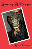 Raising a Dragon: The Art of Parenting the Child with Asperger's with a Sense of Humor 0985244208 Book Cover