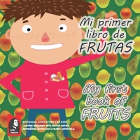 Mi primer libro de FRUTAS ~ My first book of FRUITS (Lady Valkyrie Bilingual Education for Kids) 1619515199 Book Cover