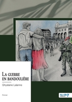 La guerre en bandoulière 2383511099 Book Cover