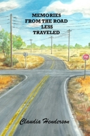 Memories From the Road Less Traveled 0978927192 Book Cover