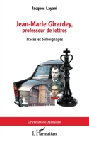 Jean-Marie Girardey, professeur de lettres: Traces et témoignages (Graveurs de Mémoire) (French Edition) 2343231524 Book Cover
