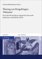 Thuring Von Ringoltingen: Melusine: Der Fruhe Bucherfolg Im Spiegel Der Netzwerke Stadtischer Und Hofischer Eliten (Zeitschrift fur deutsches Altertum ... Literatur - Beihefte, 39) 3777632333 Book Cover