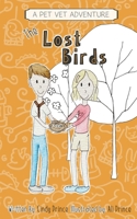 The Lost Birds: The Pet Vet Series Book #3 1955286469 Book Cover