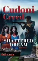 Cudoni Creed Shattered Dream 0987645536 Book Cover
