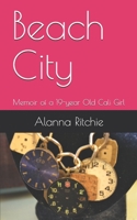 Beach City: Memoir of a 19-year Old Cali Girl B085K8NZFJ Book Cover
