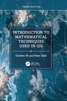 Introduction to Mathematical Techniques Used in GIS, Third Edition 1032734728 Book Cover