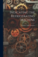 Indicating the Refrigerating Machine 1022072021 Book Cover