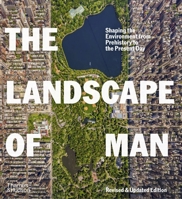 The Landscape of Man: Shaping the Environment from Prehistory to the Present Day 0500278199 Book Cover