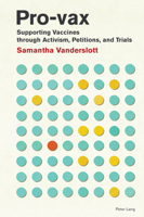 Pro-VAX: Supporting Vaccines Through Activism, Petitions, and Trials 1800794703 Book Cover