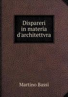 Dispareri in Materia D'Architettvra 5518999305 Book Cover