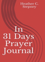 In 31 Days Prayer Journal 1674848900 Book Cover