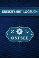 Kreuzfahrt Logbuch Ostsee: Tagebuch f�r eine Ostsee Kreuzfahrt. Reisetagebuch f�r 60 Reisetage auf dem Schiff f�r Urlaub Reiseerinnerungen der sch�nsten Kreuzfahrten und Schiffsreise. Perfektes Gesche 1700719416 Book Cover