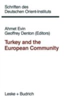 Turkey and the European Community 3810006467 Book Cover