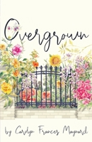 Overgrown 1641373148 Book Cover