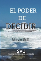El Poder de Decidir: La Inteligencia privilegiada del hombre y la mujer 1077756631 Book Cover