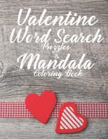 Valentine Word Search Puzzles and Mandala Coloring Book: Fun Coloring Pages For the Family, Coloring Book for Adults, Floral Patterns, Abstract ... Coloring Pages for Adults Mandalas B08R1NGZMJ Book Cover
