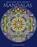 Art For The Heart: Mandalas 1981782397 Book Cover