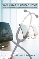 From Clinic to Corner Office: Organization and Management on the Exam Table 163661406X Book Cover