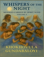 Whispers of the Night: Messages Carried by Spirit Wind Volume 4 B0FLGCBWS7 Book Cover