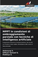 MPPT in condizioni di ombreggiamento parziale con tecniche di intelligenza artificiale (Italian Edition) 6206917770 Book Cover