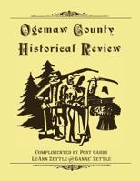 Ogemaw County Historical Review: Complimented by Post Cards 0982604823 Book Cover