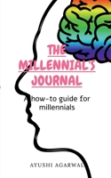 The Millenial's Journal: A How To Guide for the millennials B09PMYGB48 Book Cover