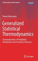 Generalized Statistical Thermodynamics: Thermodynamics of Probability Distributions and Stochastic Processes 3030041484 Book Cover
