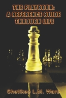 The Playbook: A Reference Guide Through Life B0BS8SJRQM Book Cover