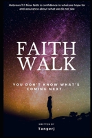 Faith Walk: You Don't Know What's Coming Next B0851MHDSV Book Cover