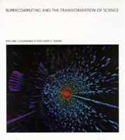 Supercomputing and the Transformation of Science (Scientific American Library) 0716750384 Book Cover