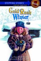 Gold Rush Winter (A Stepping Stone Book) 0307264130 Book Cover
