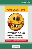 If You're Going Through Hell, Keep Going (16pt Large Print Edition) 0369320891 Book Cover