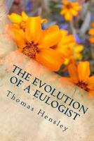 The Evolution of a Eulogist: A Helpful Guide for Conducting Your First Funeral 1492941948 Book Cover