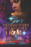 She's Promised to Him But I Have Her Heart 3 1796933554 Book Cover