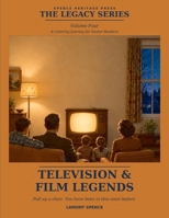 The Legacy Series - Volume 4: Television & Film Legends B0HGMQ4XB5 Book Cover