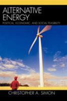 Alternative Energy: Political, Economic, and Social Feasibility 0742549097 Book Cover
