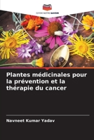 Plantes médicinales pour la prévention et la thérapie du cancer 6206348075 Book Cover