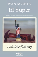 El Super: Edición especial (Colección Iván Acosta) (Spanish Edition) B0G34D6QP4 Book Cover