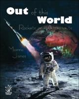 Out of this World: Rockets and Astronauts (Young Reed) 192107339X Book Cover