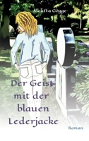 Der Geist mit der blauen Lederjacke 3749762708 Book Cover