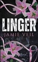 Linger: A Dark New Adult Romance B0H9Z8B7ZC Book Cover